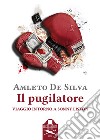 Il pugilatore. Viaggio intorno a Sonny Liston libro di De Silva Amleto