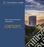 Confronti.... Visioni pistoiesi dal passato e dal presente libro