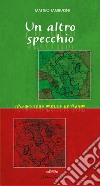 Un altro specchio. Rime in ottava per ripensare la storia del nostro colonialismo libro