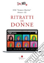 Selfie di noi. Vol. 70: IISS Mattei di Maglie (Le). Ritratti di donne libro