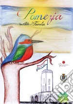 Una città da favola. Vol. 10: Pomezia (Roma) libro