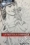 La trottola di Minerva libro