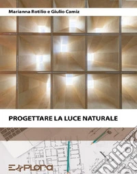 Progettare la luce naturale libro