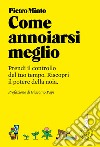 Come annoiarsi meglio. Nuova ediz. libro di Minto Pietro