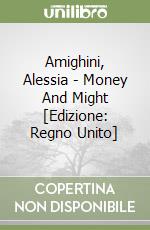 Amighini, Alessia - Money And Might [Edizione: Regno Unito] libro