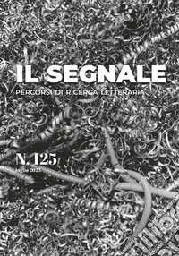 Il segnale. Percorsi di ricerca letteraria. Vol. 125 libro