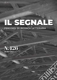 Il segnale. Percorsi di ricerca letteraria. Vol. 126 libro