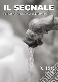 Il segnale. Percorsi di ricerca letteraria. Vol. 128 libro