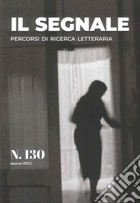Il segnale. Percorsi di ricerca letteraria. Vol. 130 libro