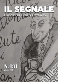 Il segnale. Percorsi di ricerca letteraria (2025). Vol. 131 libro