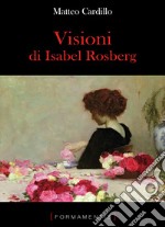 Visioni di Isabel Rosberg