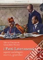 I Patti Lateranensi. Aspetti sociologici, storici, giuridici libro