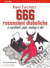 666 recensioni diaboliche. A cardinali, papi, teologi e dei libro di Turchetto Maria