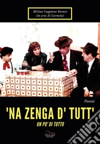 'Na zenga d' tutt. Un po' di tutto libro