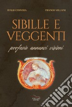 Sibille e veggenti. Profezie annunci visioni libro