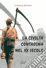 La civiltà contadina nel XX secolo libro