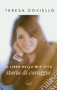 Il libro della mia vita, storia di coraggio libro