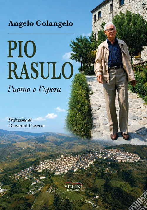 Pio Rasulo, l'uomo e l'opera