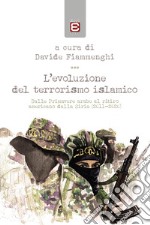 L'evoluzione del terrorismo islamico. Dalle Primavere arabe al ritiro americano dalla Siria (2011-2020)