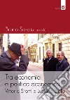 Tra economia e politica economica. Vittorio Sirotti e Luciano Stella libro