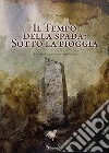 Il tempo della spada: sotto la pioggia libro