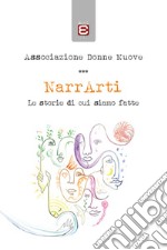 NarrArti. Le storie di cui siamo fatte