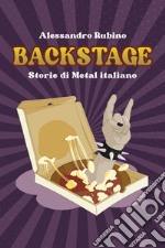 Backstage. Storie di Metal italiano