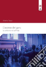 L'ascesa dei guru. La celebrità nel self-help