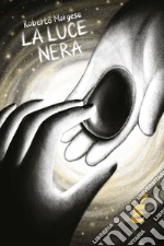 La luce nera libro