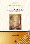 Gli impossibili. Eroi all'infinito. Con CD-Audio libro