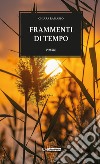 Frammenti di tempo libro