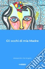 Gli occhi di mia madre libro