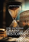 One hundred grains of history libro