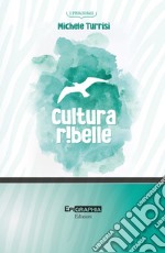 Cultura ribelle libro