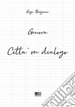 Genova città in dialogo libro