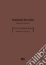 Viaggio in casa. Martin Piaggio. Concordanza