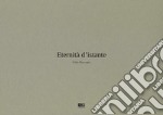 Eternità d'istante. Ediz. illustrata