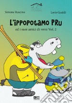 L'ippopotamo Pru e i suoi amici diversi. Vol. 2 libro