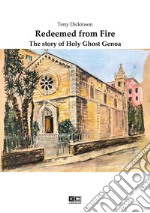 Redeemed from fire. The story of Holy Ghost Genoa