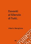 Davanti al silenzio di tutti libro