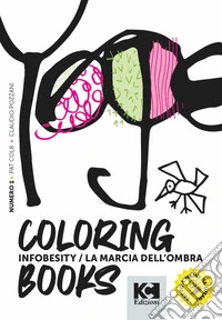 Infobesity. La marcia dell'ombra. Ediz. a caratteri grandi libro