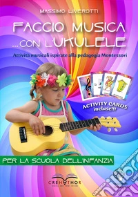 Faccio musica... con l'ukulele! libro