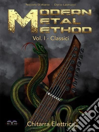 Chitarra elettrica. Modern Metal Method. Vol. 1: Classici libro
