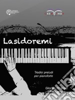 Lasidoremi. Tredici preludi per pianoforte