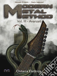 Chitarra elettrica. Modern metal method. Metodo. Vol. 3: Avanzati libro