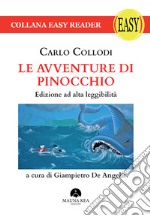 Le avventure di Pinocchio. Ediz. ad alta leggibilità libro