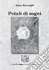 Petali di sogni libro