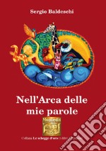 Nell'arca delle mie parole libro