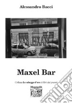 Maxel bar