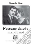 Nessuno chiede mai di noi libro